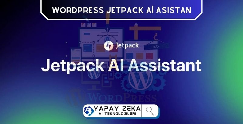 Wordpress Jetpack Ai Asistan Devrim Niteliğinde