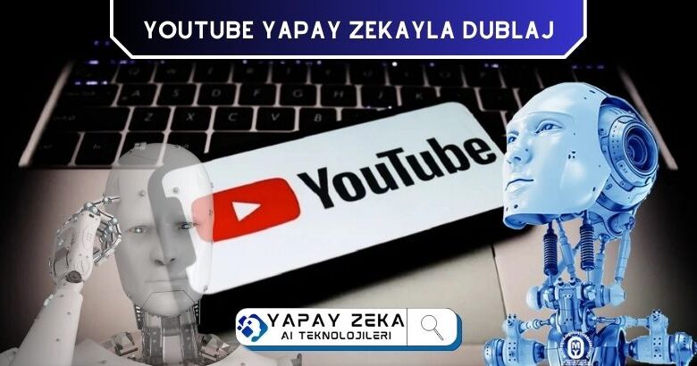 Youtube Yapay Zeka Destekli Dublaj Özelliğini Duyurdu